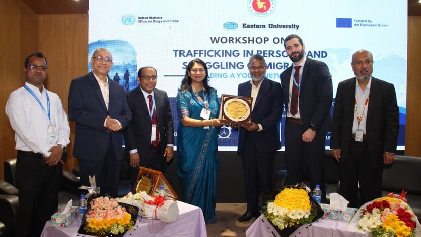 ইস্টার্ন ইউনিভার্সিটিতে মানব পাচারবিরোধী কর্মশালা অনুষ্ঠিত
